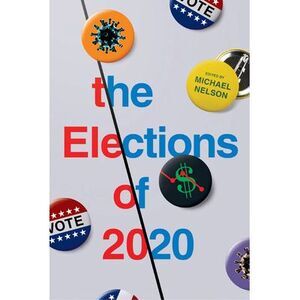 The Elections of 2020 -- Michael Nelson